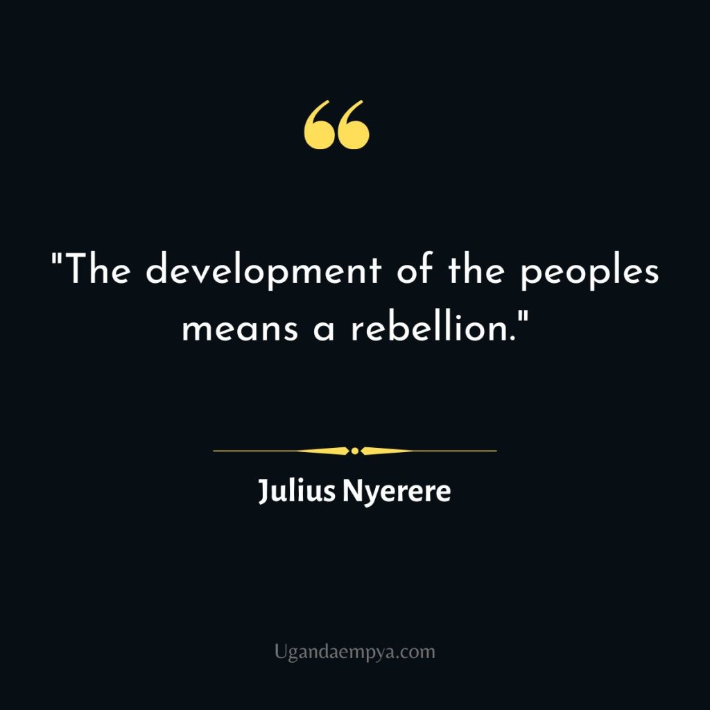 Juluis Nyerere Quote on development 