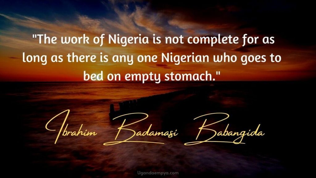 Ibrahim Badamasi Babangida quotes 