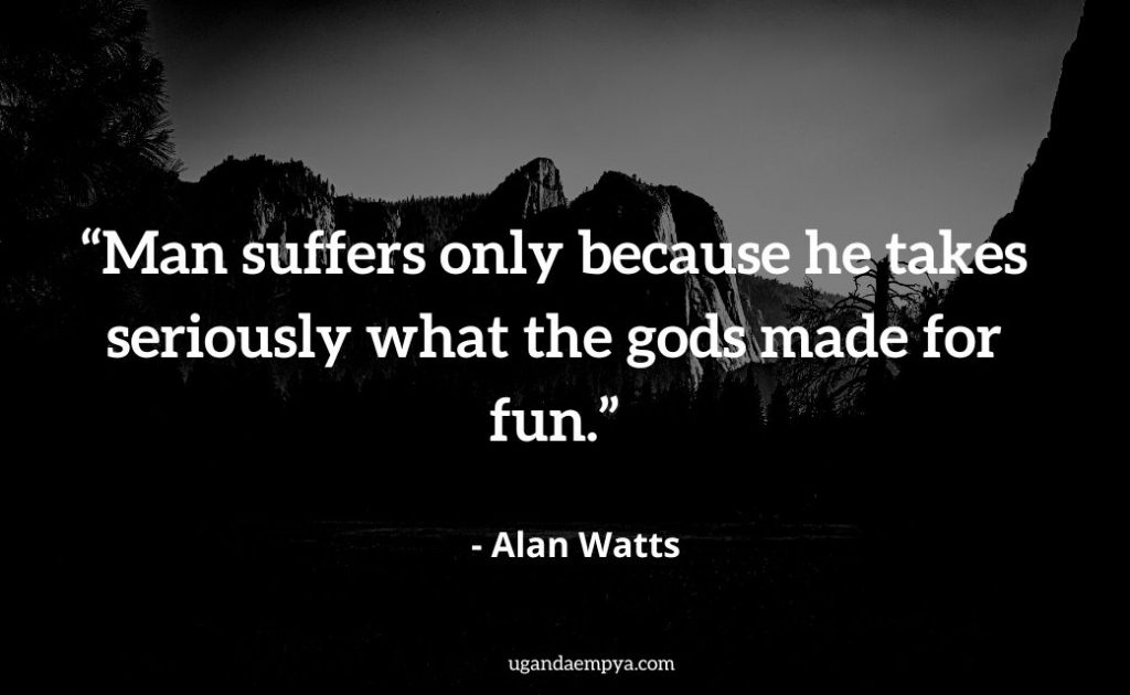 alan watts quotes on life	