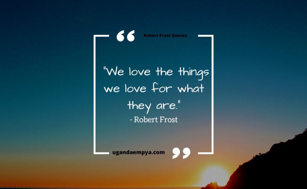 Robert Frost Quotes About Love 