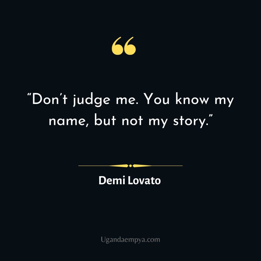 demi lovato Don’t judge me quote 