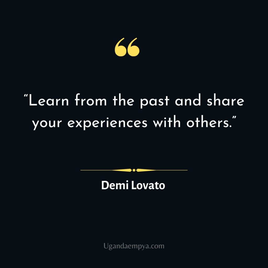 “Learn from the past quote demi lovato