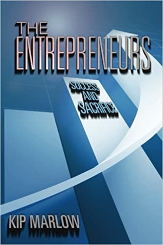 The Entrepreneurs: Success and Sacrifice book