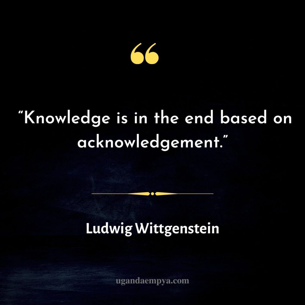 wittgenstein quotes on Knowledge