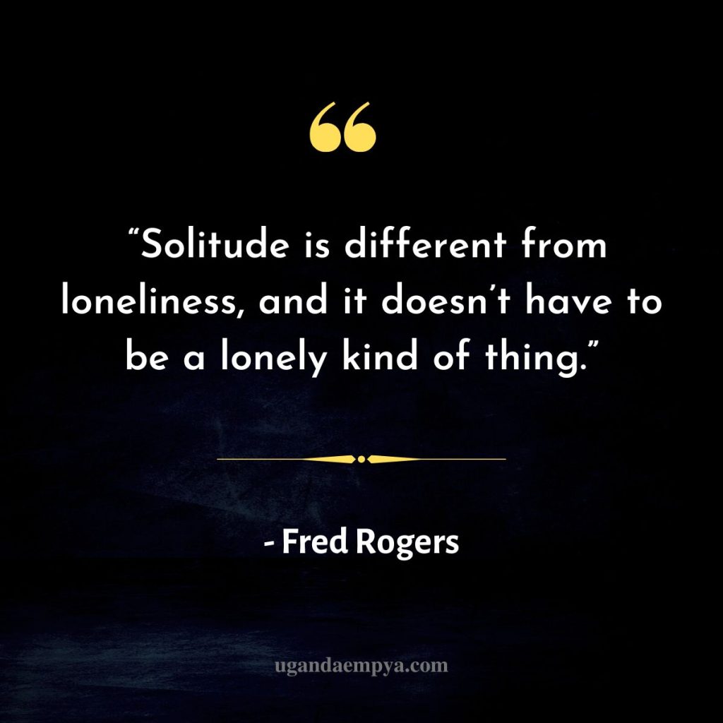mr rogers Solitude quote 