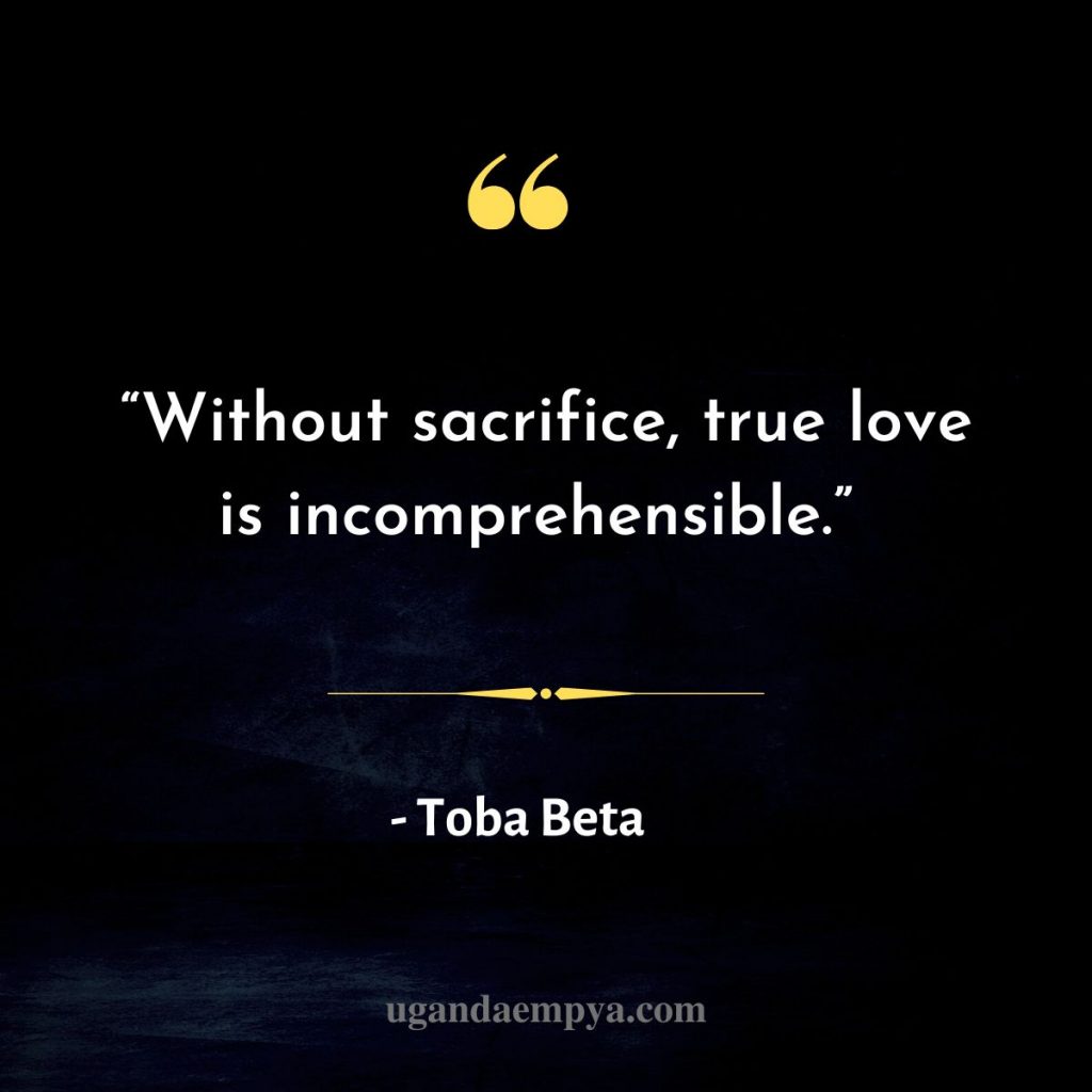 Toba Beta  Quote about sacrifice on love