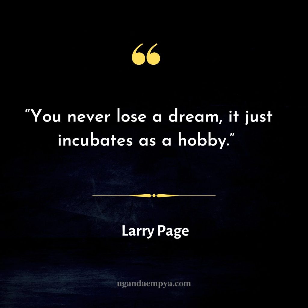 Larry page quote about dreams