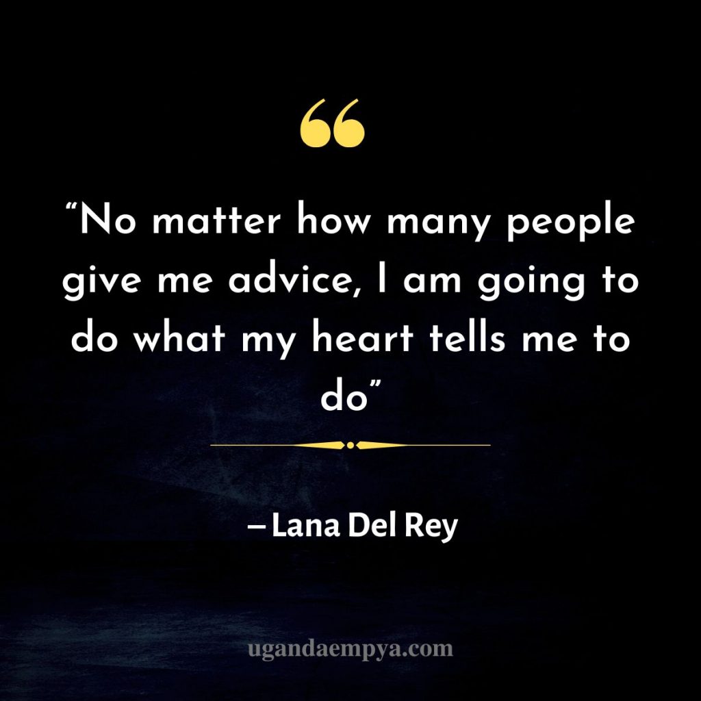 lana del rey quotes about life	