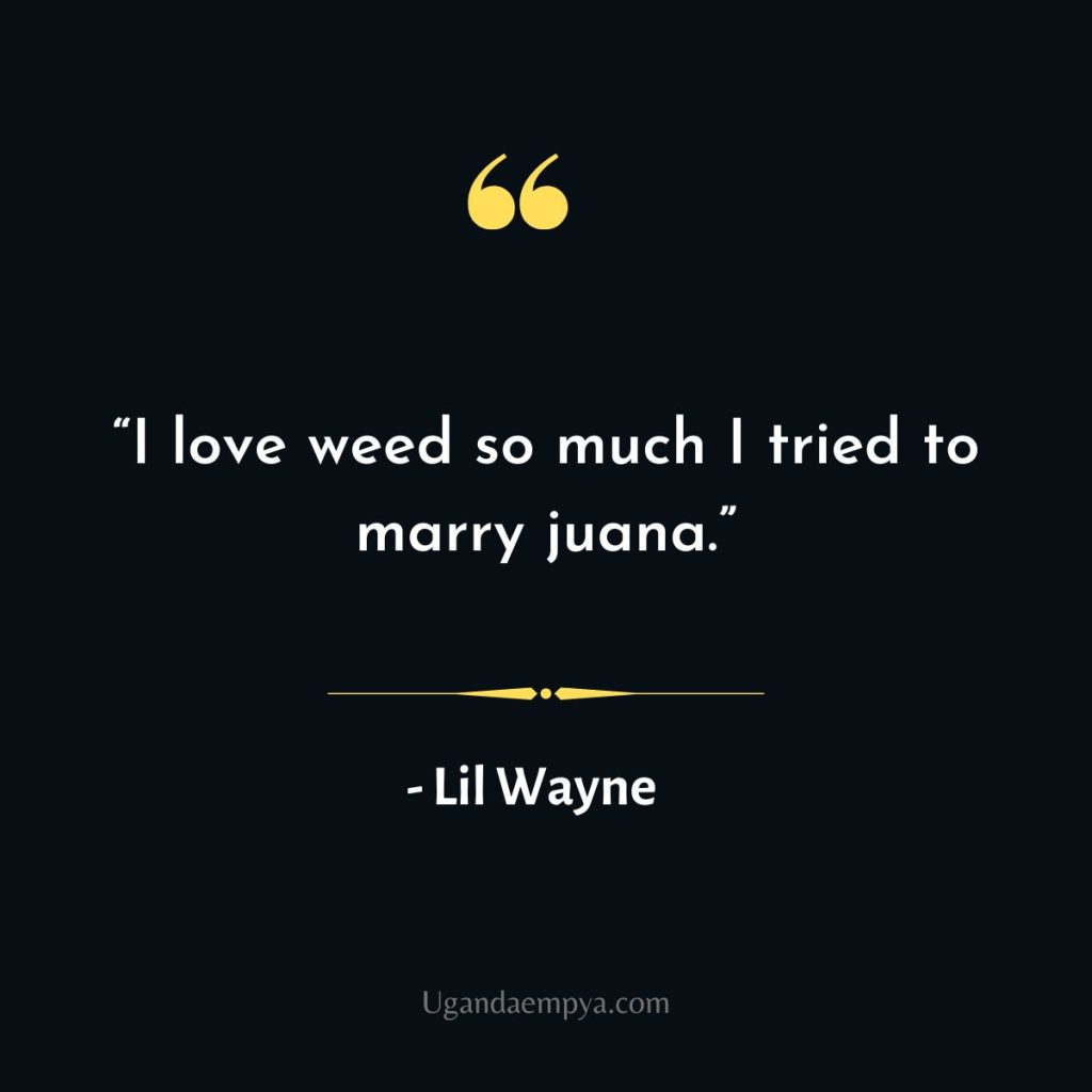 lil wayne quotes about weed