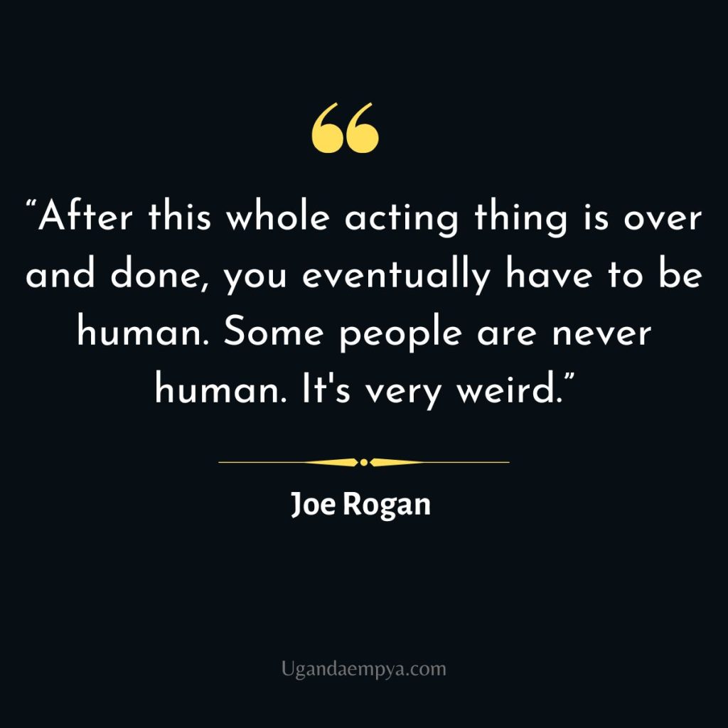 joe rogan words of wisdom