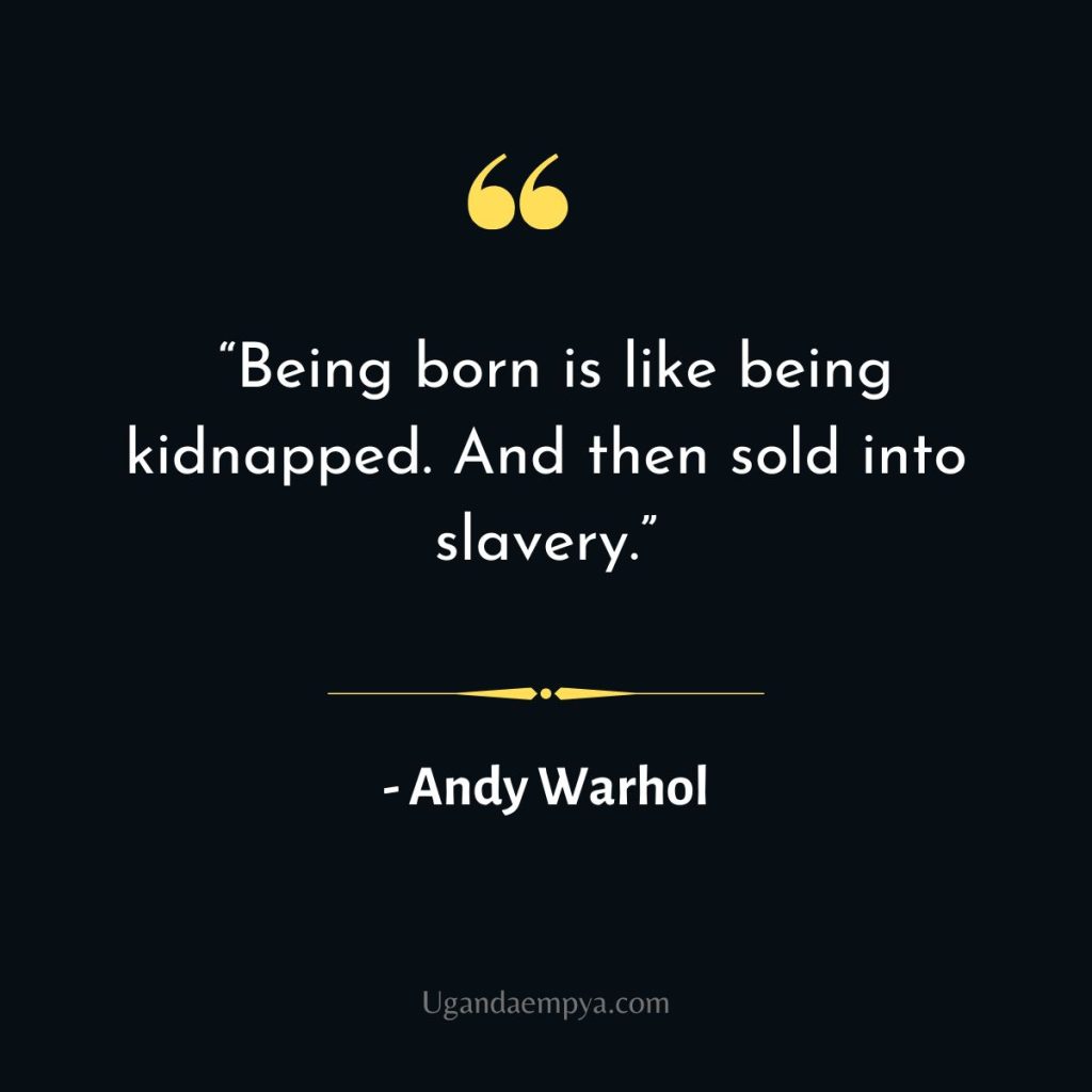 andy warhol quote on being born 