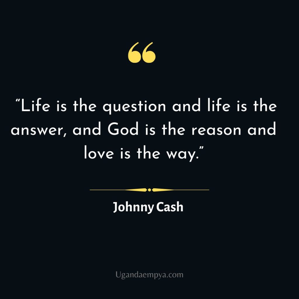 johnny cash quotes about life	