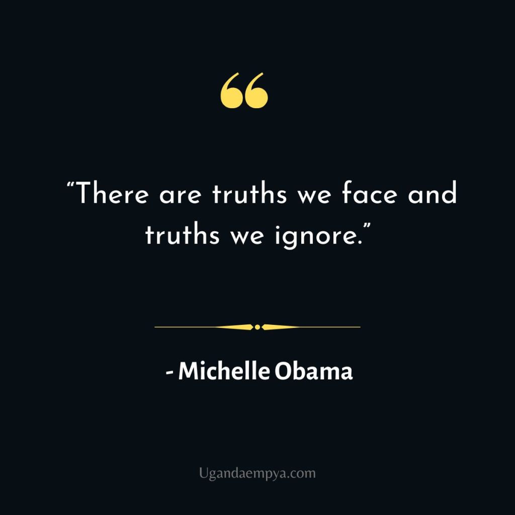 Michelle Obama truth Quote