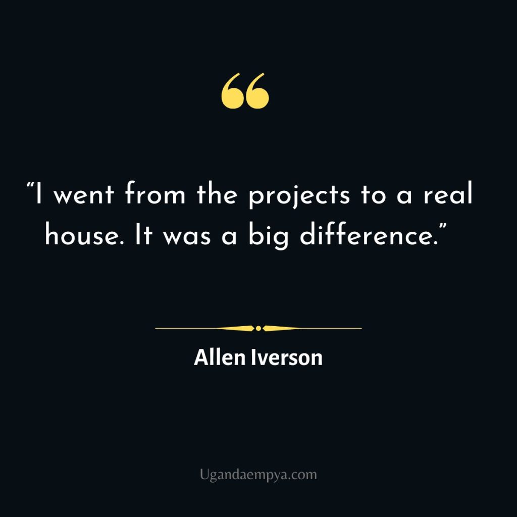 Allen Iverson project quote