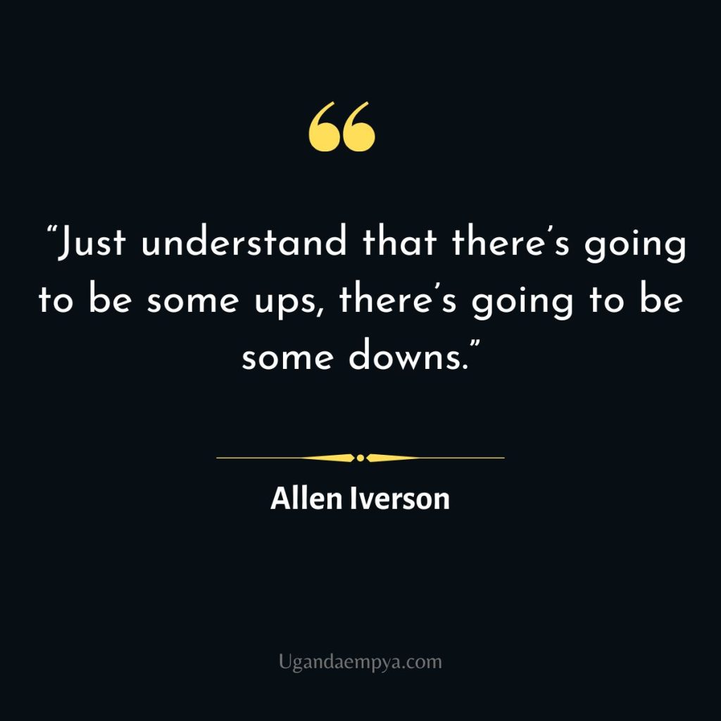 Allen Iverson ups and down quote