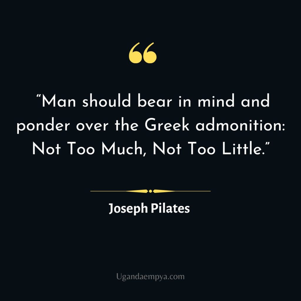 famous joseph pilates quotes