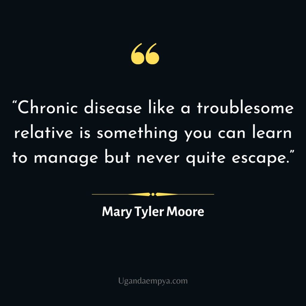  mary tyler moore Chronic disease quote