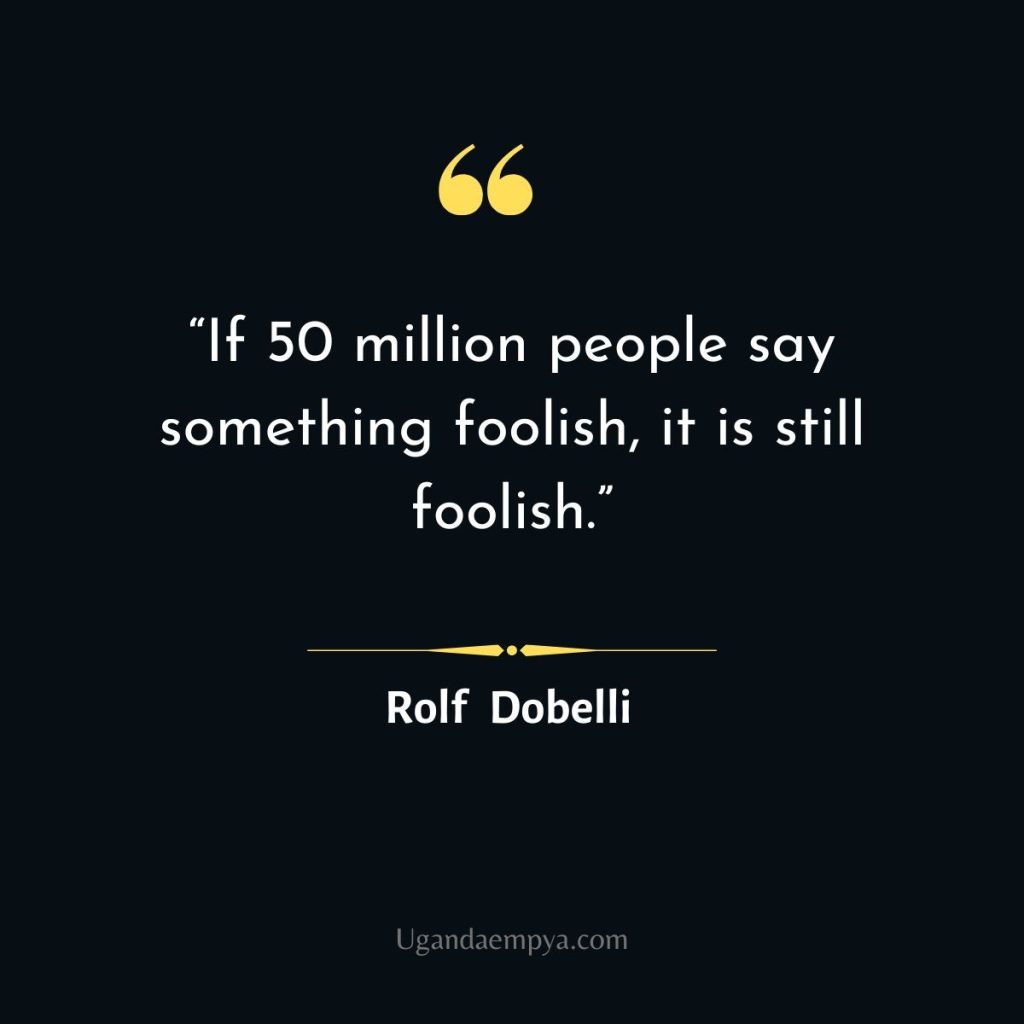 Rolf Dobelli Quotes