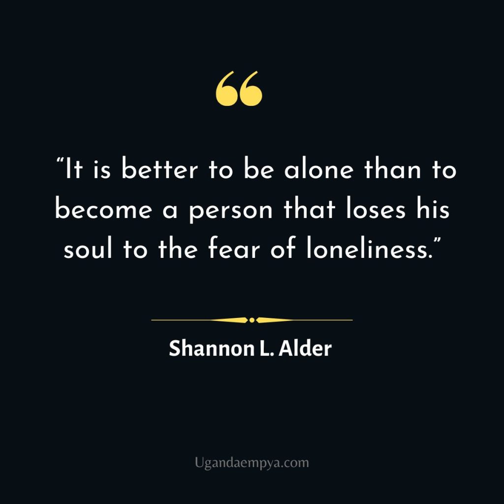 Shannon L. Alder lonely Quotes