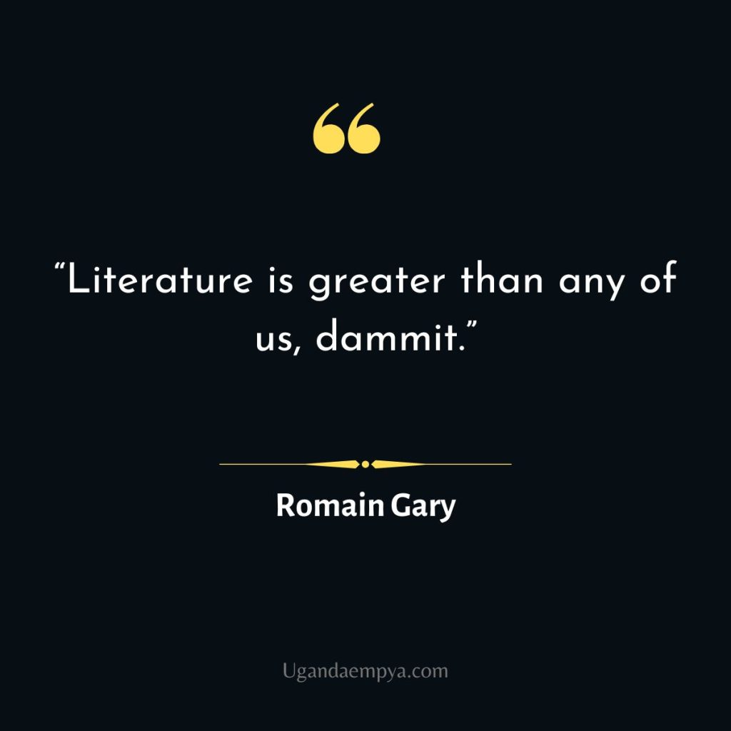 Romain Gary  Literature quote