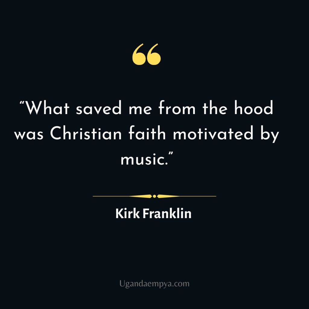 famous kirk franklin quote
